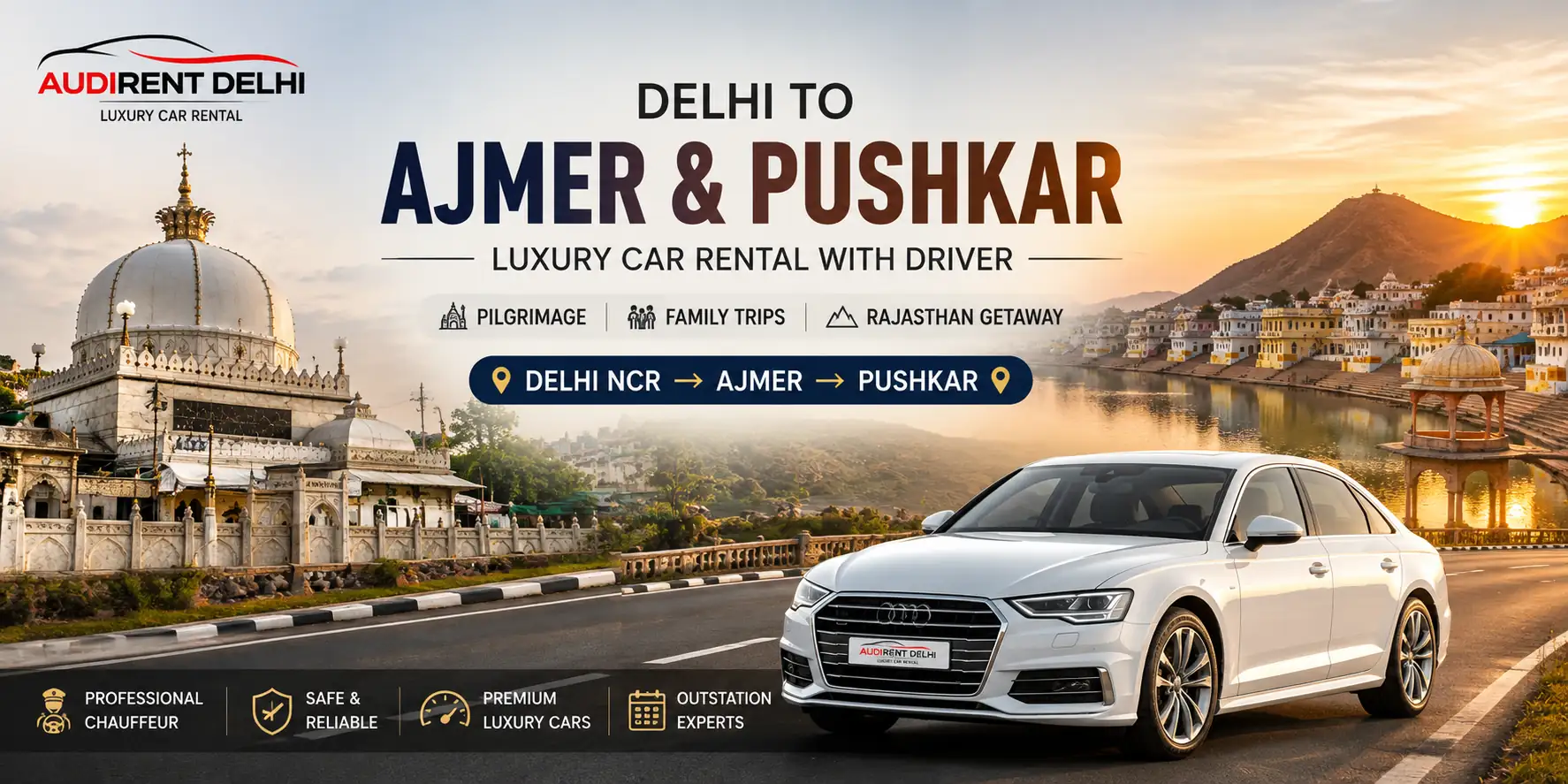 Delhi to Ajmer Pushkar luxury car rental with driver