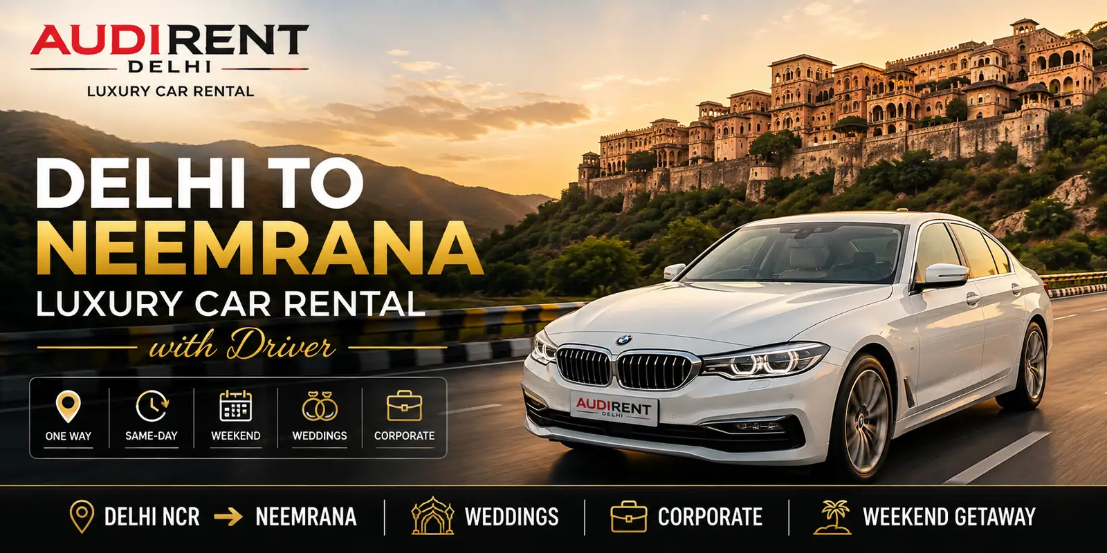 Delhi to Neemrana luxury car rental with driver