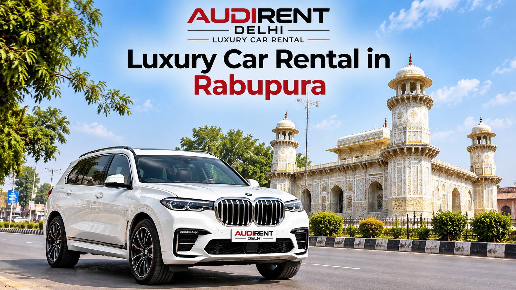 White BMW luxury SUV rental in Rabupura with chauffeur, featuring Audi Rent Delhi branding and an ornate architectural backdrop.