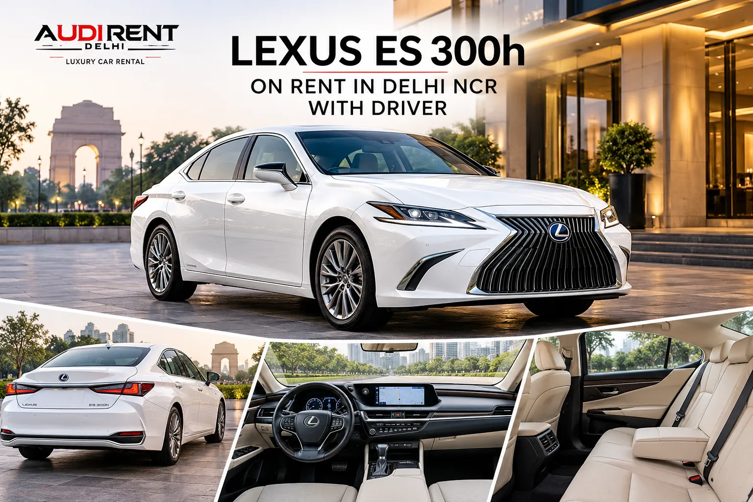 White Lexus ES 300h on rent in Delhi NCR with driver, showcasing front and rear exterior views, luxury beige interior and dashboard.