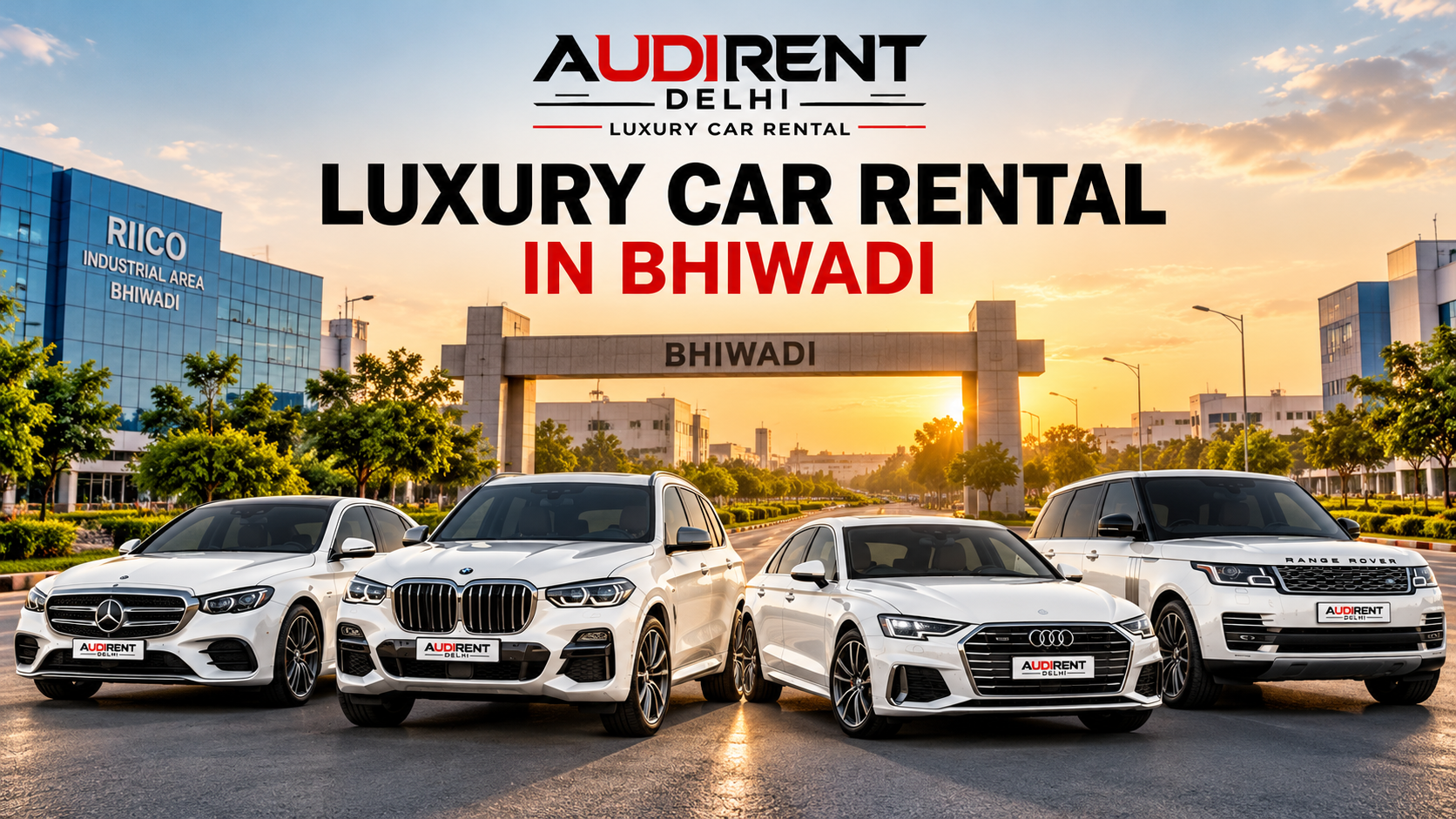 Mercedes-Benz, BMW, Audi and Range Rover luxury cars in Bhiwadi for corporate travel, weddings and airport transfers.