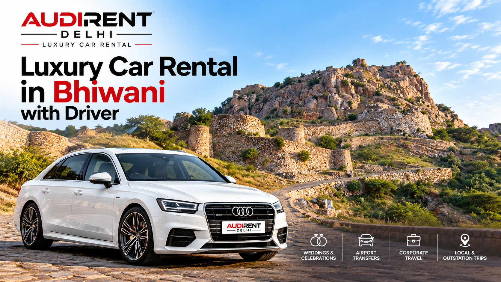 White Audi luxury sedan with a historic hill fort backdrop in Bhiwani, Haryana, promoting chauffeur-driven luxury car rental.