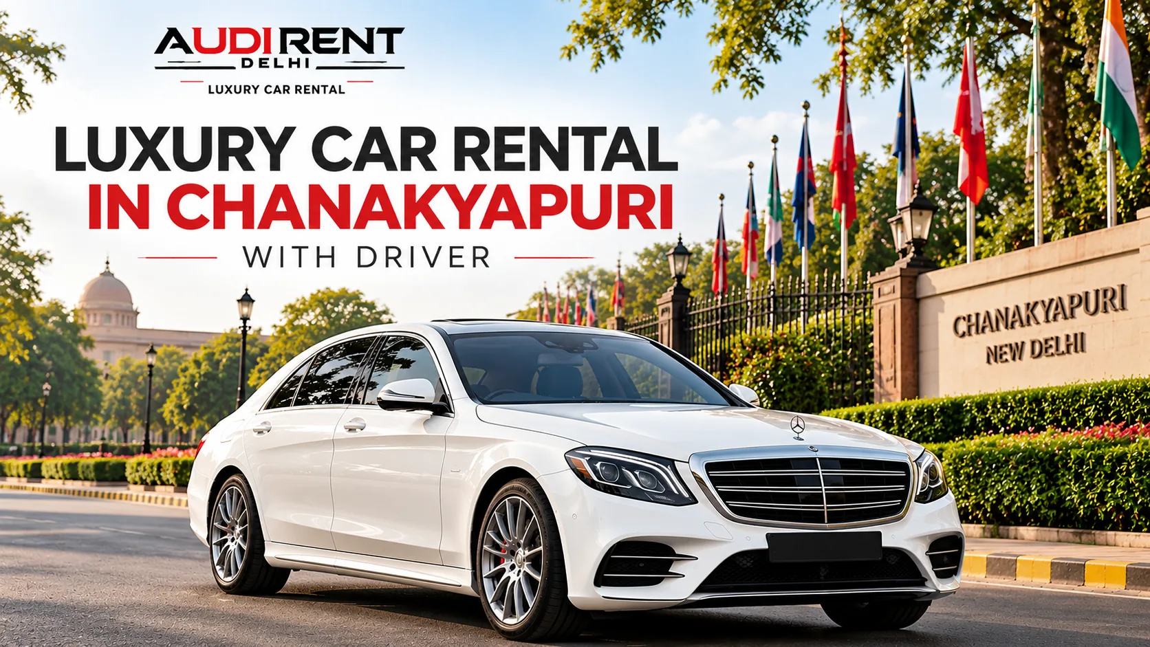 White Mercedes-Benz luxury car on rent in Chanakyapuri, New Delhi, near the Diplomatic Enclave.