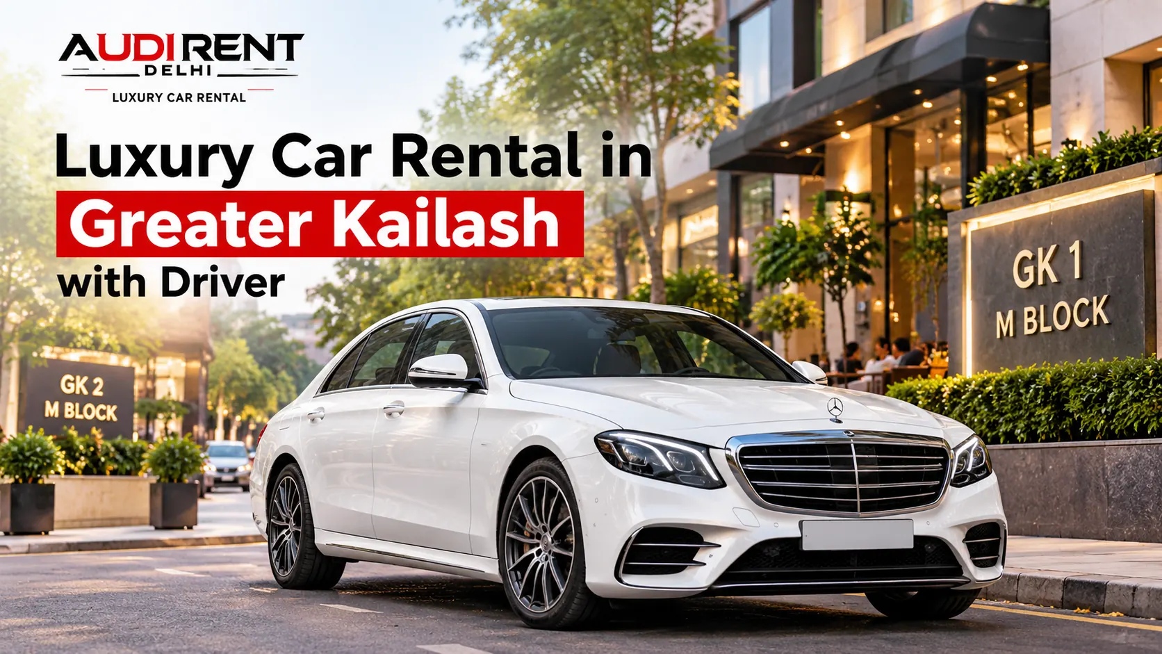 White Mercedes-Benz luxury car on rent in Greater Kailash, South Delhi, near GK 1 M Block Market.