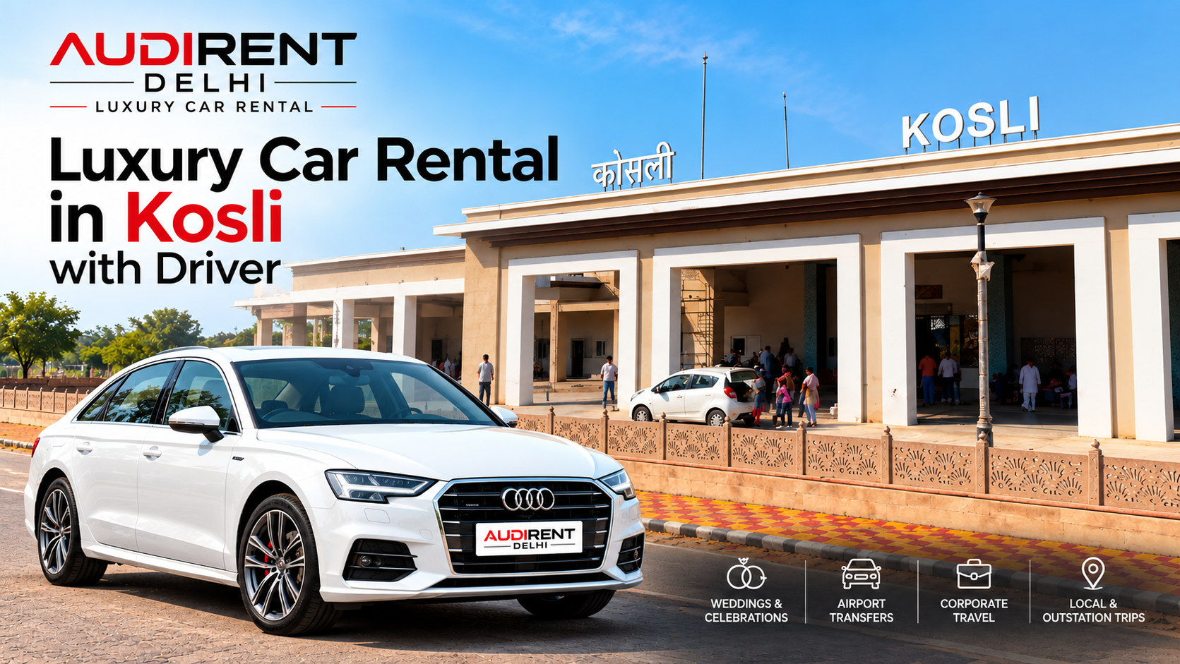 White Audi luxury sedan outside Kosli Railway Station in Haryana, promoting chauffeur-driven luxury car rental in Kosli.