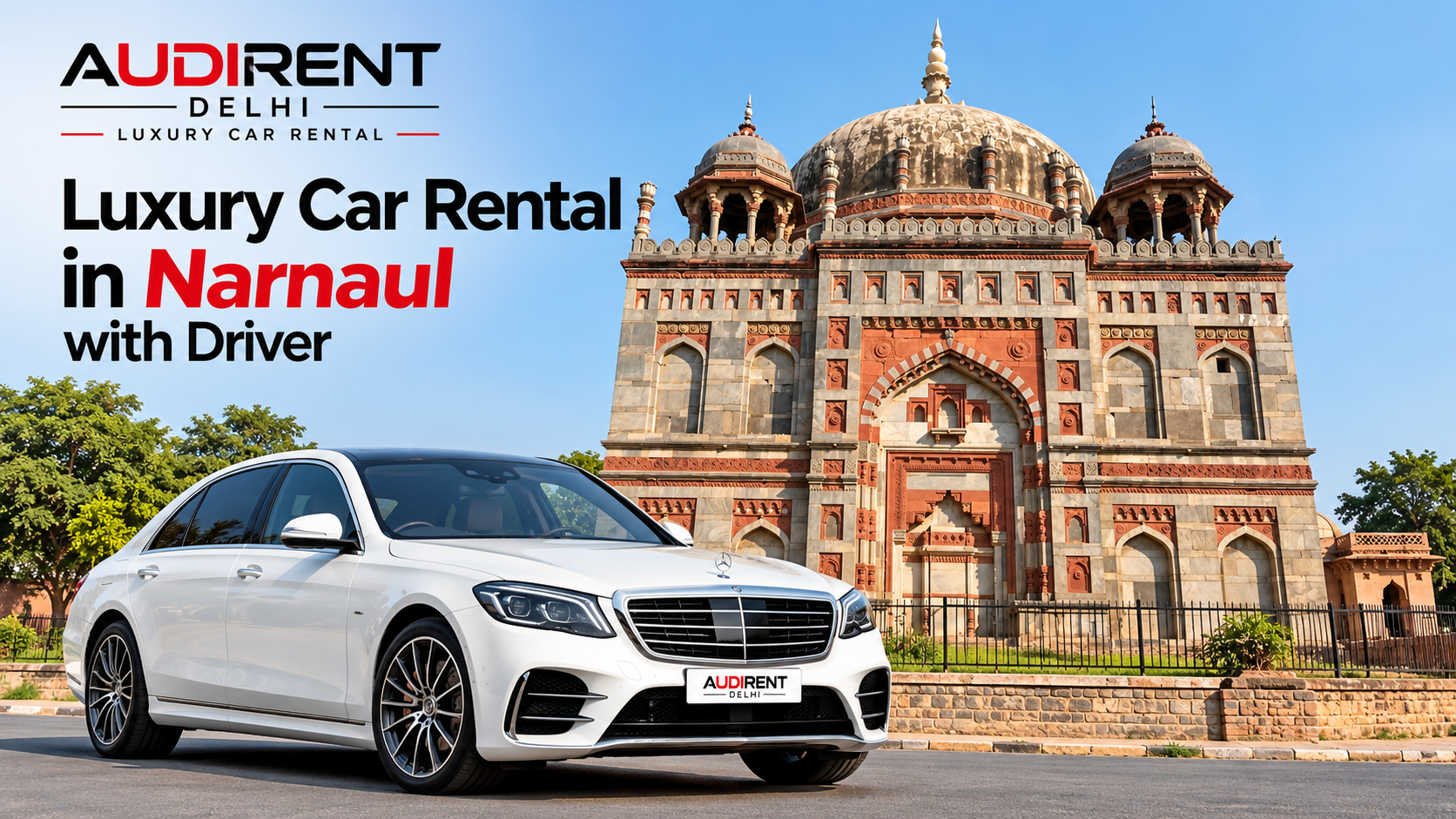 White Mercedes-Benz luxury sedan with a historic domed monument in Narnaul, Haryana, for chauffeur-driven luxury car rental.
