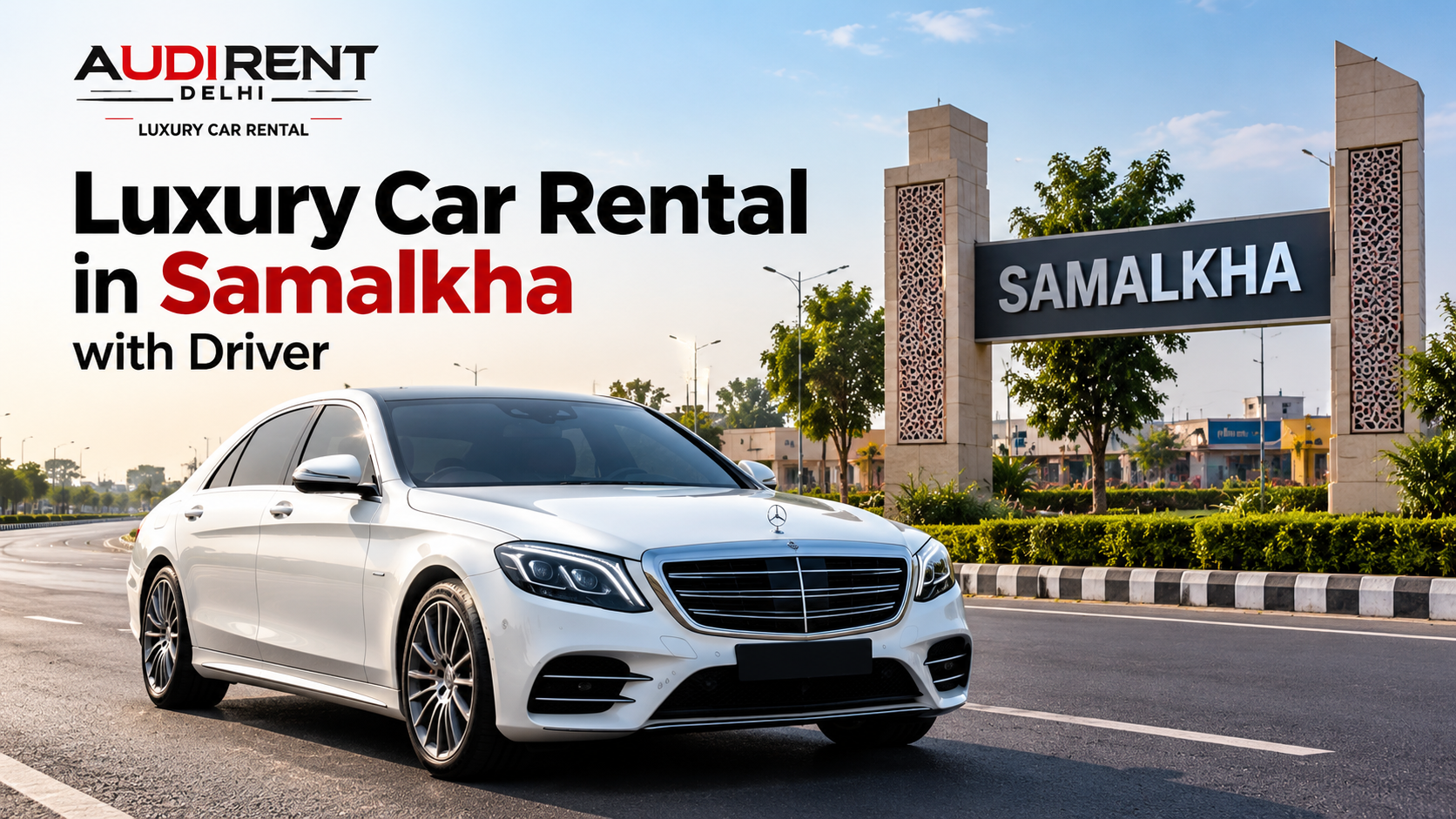 White Mercedes-Benz luxury car in Samalkha, Haryana, representing chauffeur-driven luxury car rental services by Audi Rent Delhi.