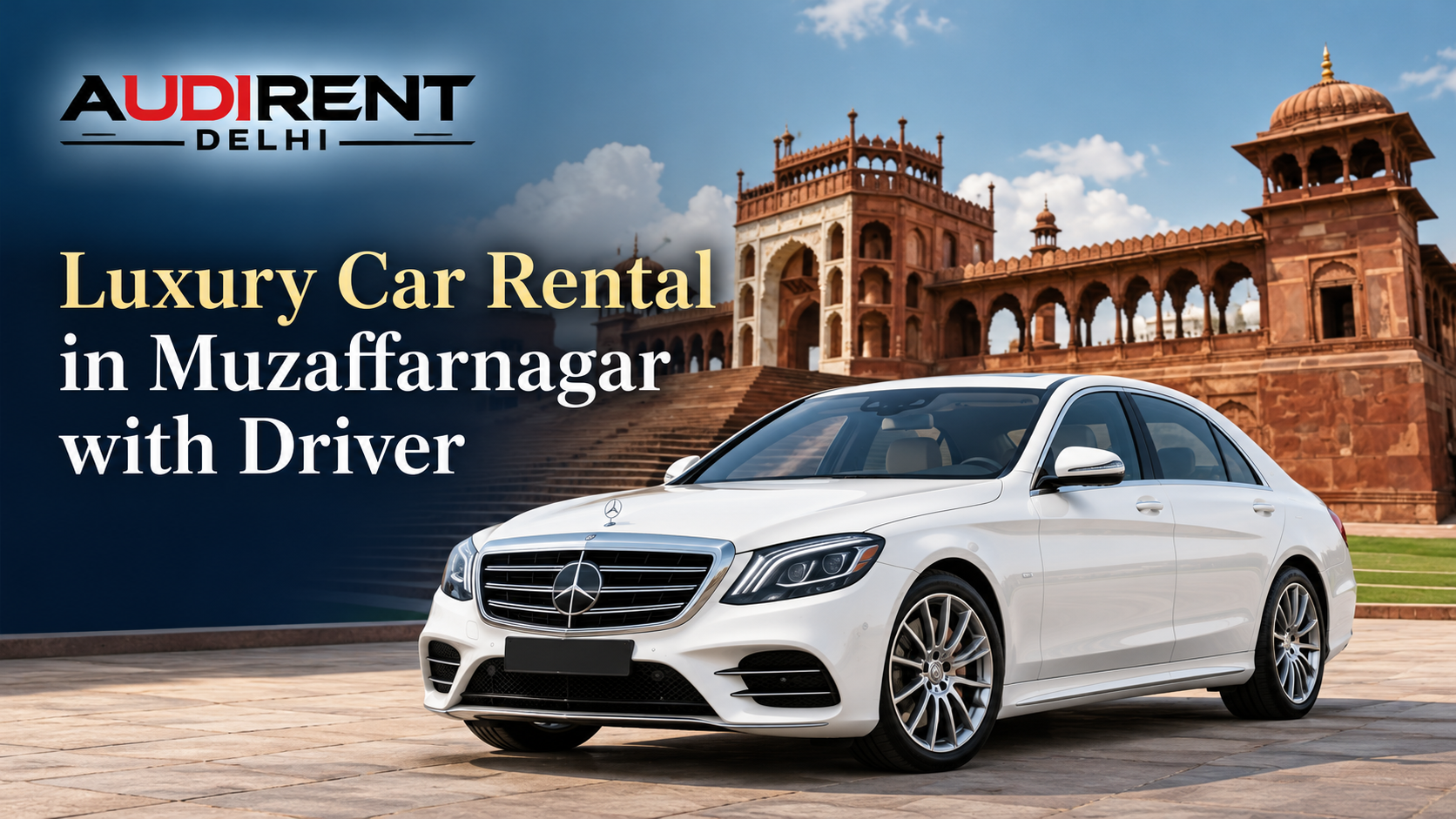 Mercedes-Benz S-Class for luxury car rental in Muzaffarnagar with driver by Audi Rent Delhi