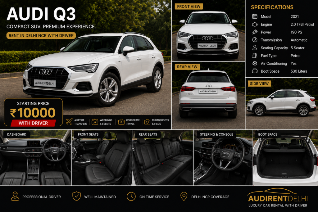 Audi Q3 rental in Delhi NCR with professional driver for airport transfers, weddings, corporate travel and events