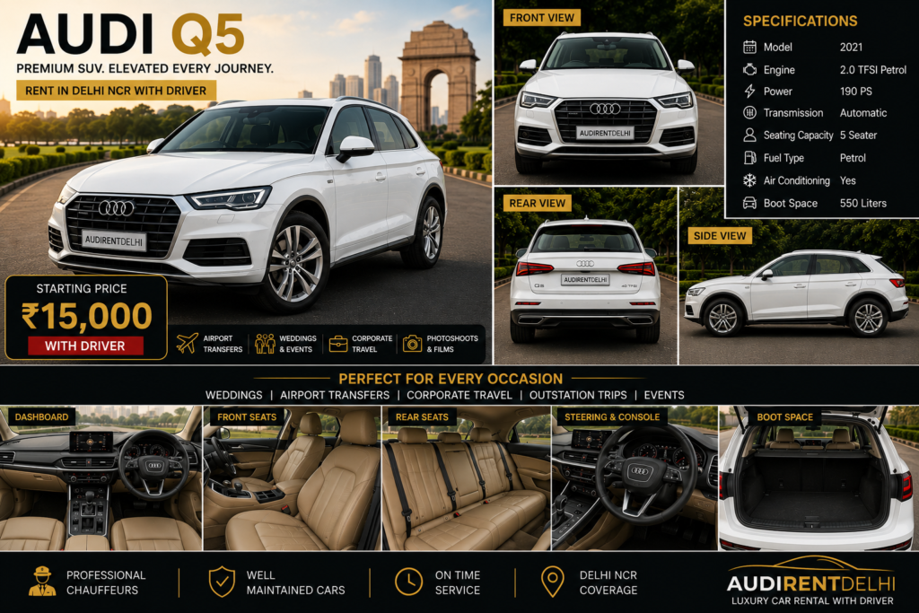 Audi Q5 rental in Delhi NCR with professional driver for weddings, airport transfers, corporate travel and events