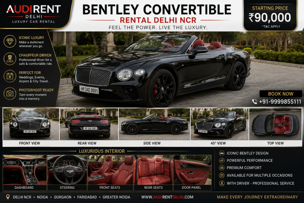 Bentley Convertible rental in Delhi NCR with driver for luxury weddings, groom entry, events and photoshoots