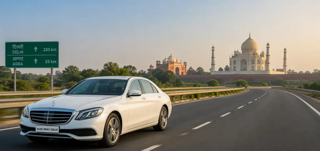 Luxury car rental from Delhi to Agra with chauffeur via Yamuna Expressway
