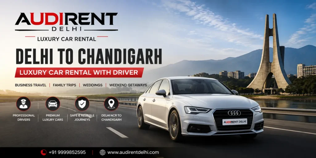 “Delhi to Chandigarh luxury car with professional chauffeur”