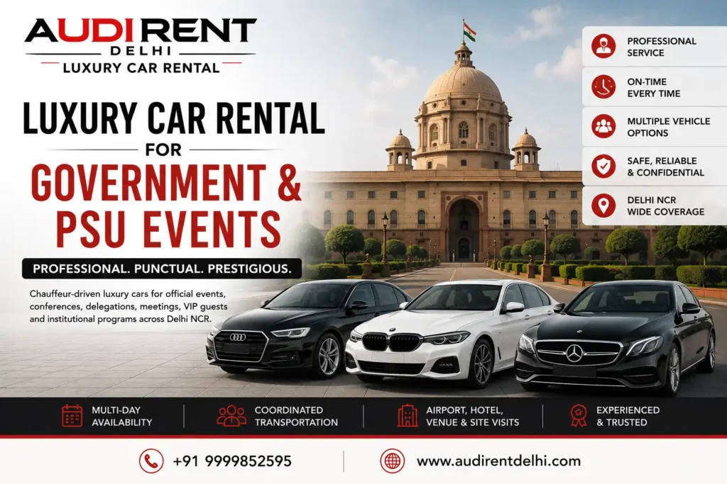 Luxury chauffeur-driven cars for Government and PSU events in Delhi NCR