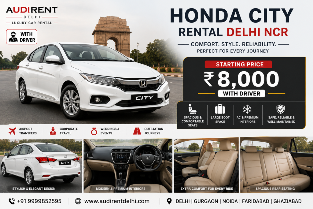 Honda City rental in Delhi NCR with driver for airport transfers, corporate travel, weddings and outstation trips