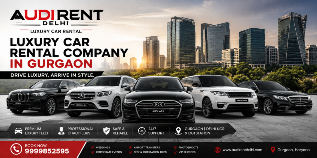 Luxury car rental company in Gurgaon offering Audi, BMW, Mercedes and Range Rover cars with professional chauffeurs