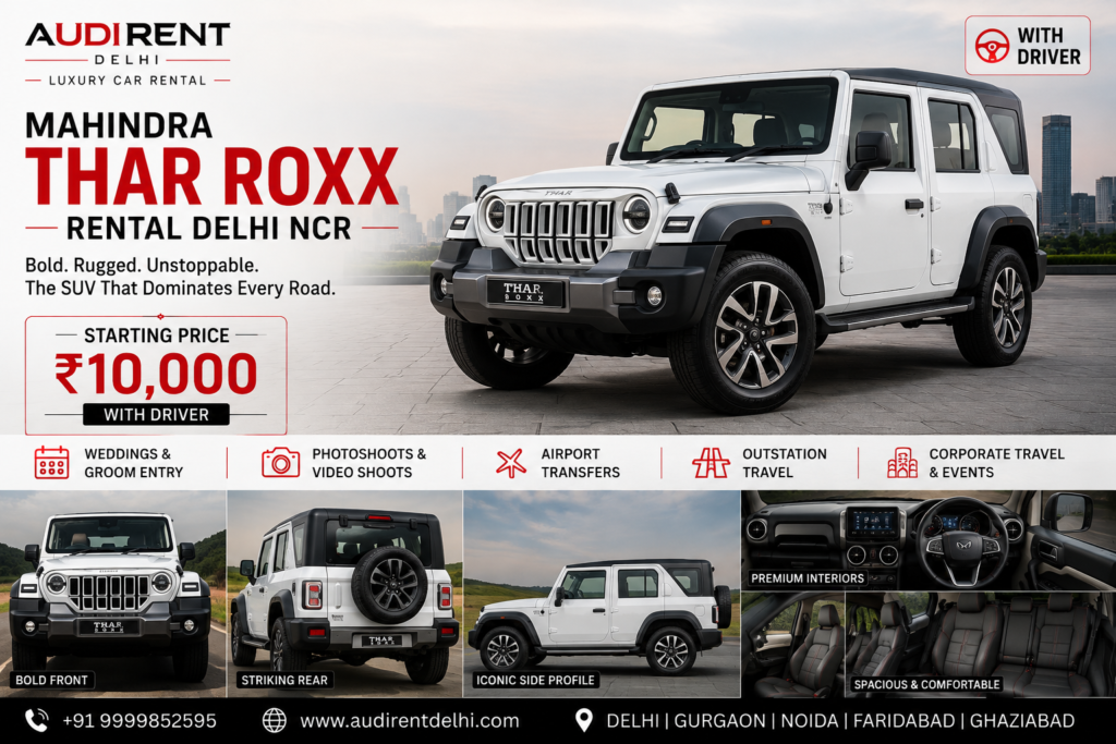 Mahindra Thar ROXX rental in Delhi NCR with driver for weddings, airport transfers, photoshoots, corporate and outstation travel