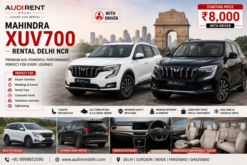 Mahindra XUV700 rental in Delhi NCR with driver for airport transfers, family trips, corporate travel, weddings and outstation journeys