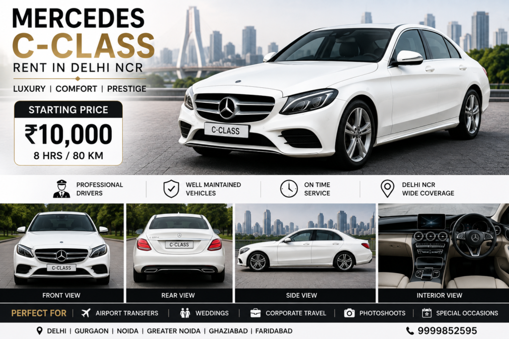 Mercedes C-Class with driver in Delhi NCR for airport transfers, weddings and corporate travel from ₹10,000