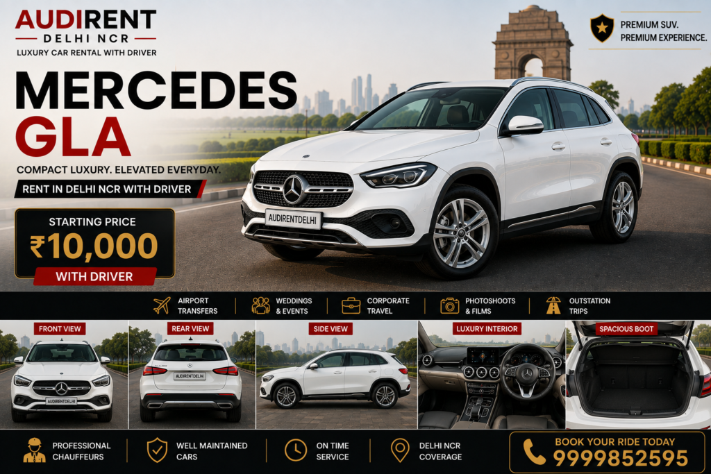 Mercedes GLA rental in Delhi NCR with professional driver for airport transfers, weddings and corporate travel