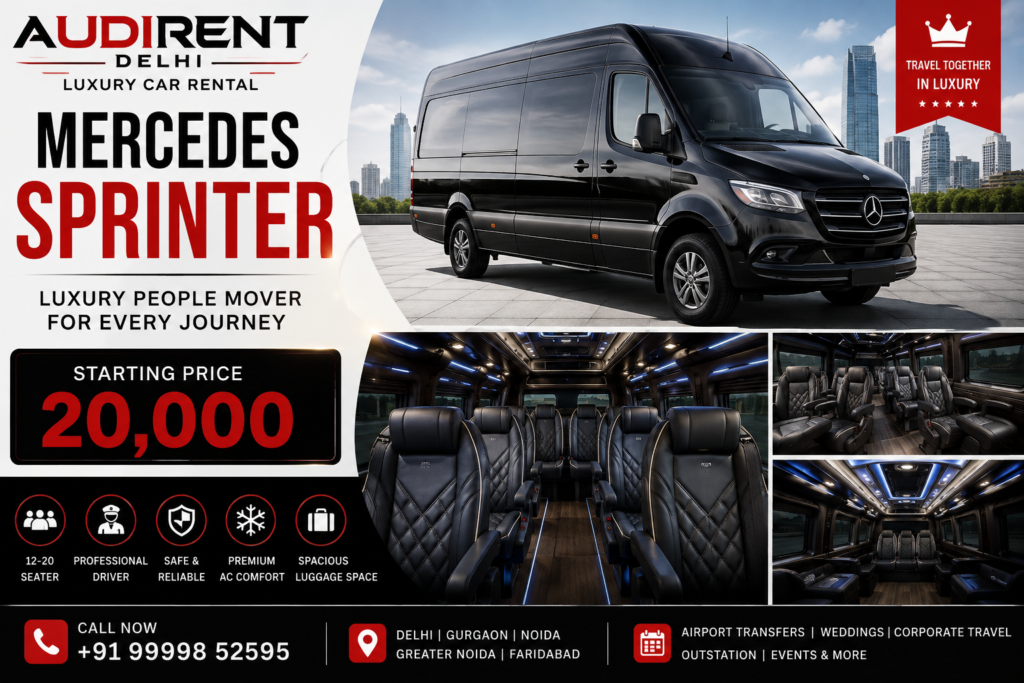 Mercedes Sprinter rental in Delhi NCR with driver for corporate groups, airport transfers, weddings and group travel