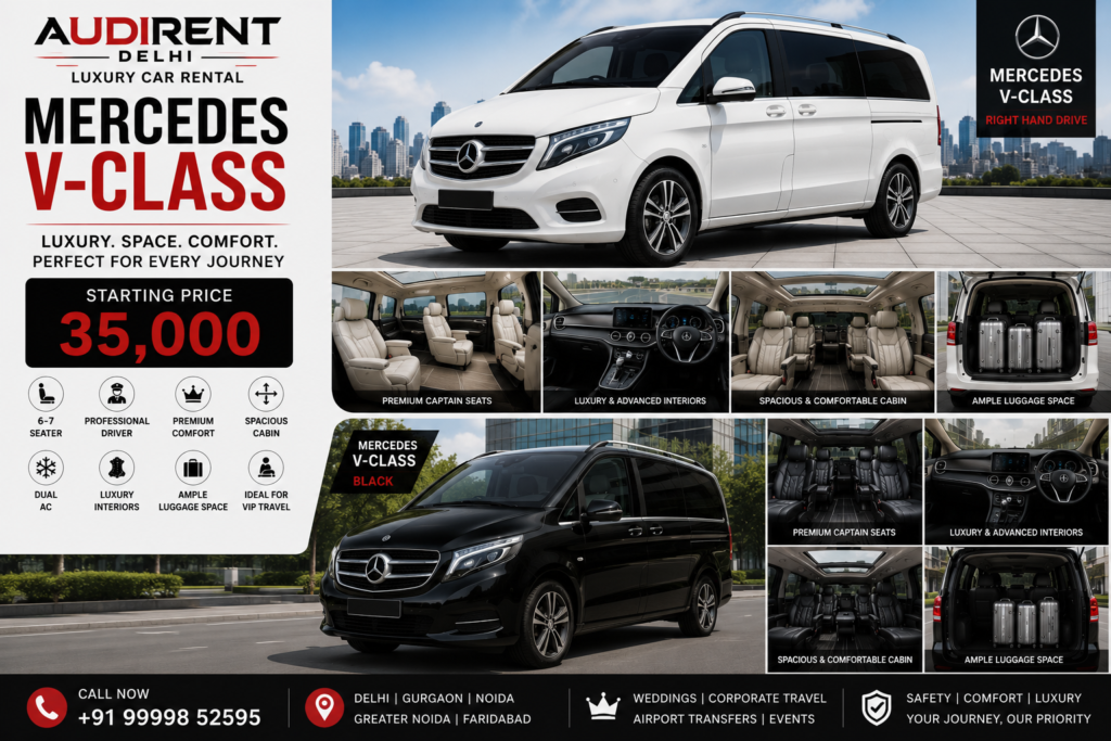 Mercedes V-Class rental in Delhi NCR with driver for weddings, corporate travel, airport transfers and VIP guests