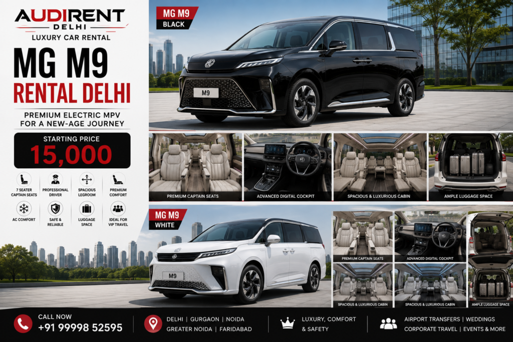 MG M9 rental in Delhi NCR with driver for airport transfers, corporate travel, weddings and VIP transportation