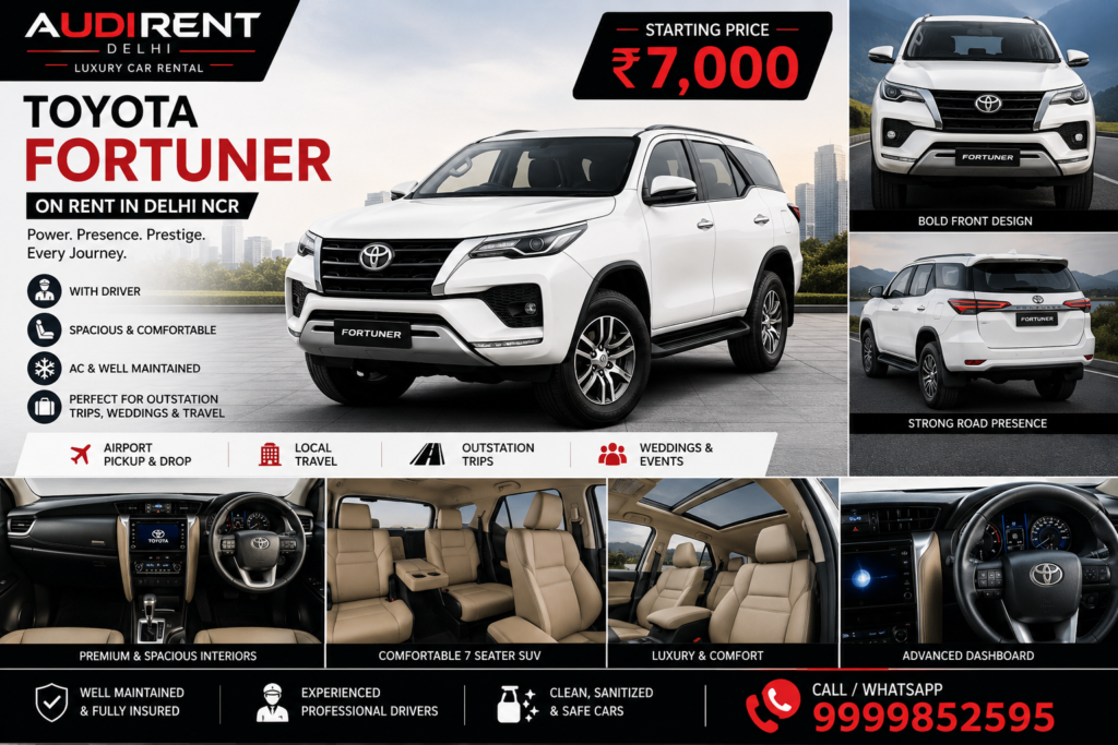 Toyota Fortuner on rent in Delhi NCR with driver for airport transfers, weddings, local and outstation trips