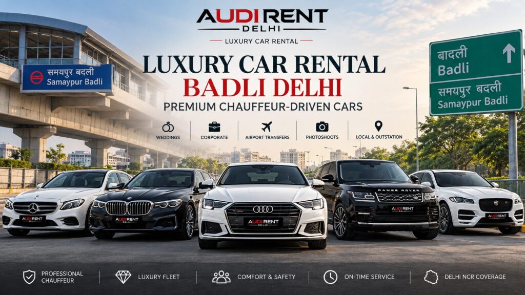 Luxury car rental in Badli Delhi with Audi, BMW, Mercedes and Range Rover
