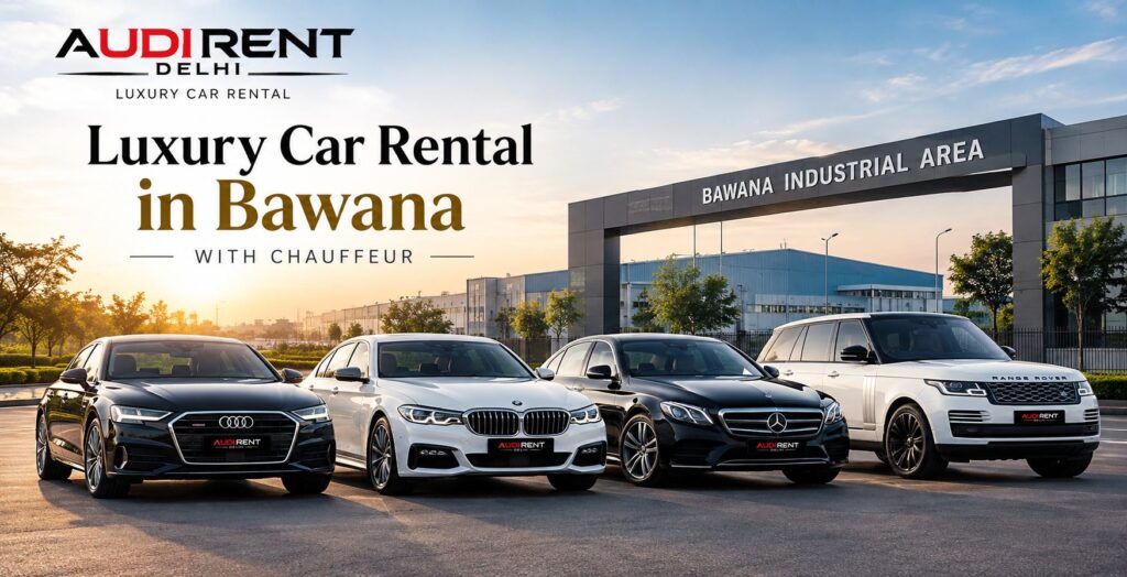 Luxury car rental in Bawana with Audi, BMW, Mercedes and Range Rover